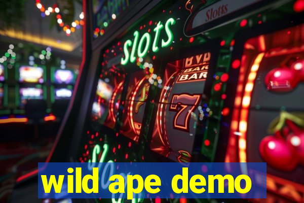 wild ape demo